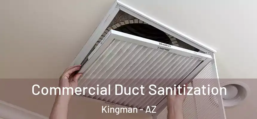 Commercial Duct Sanitization Kingman - AZ